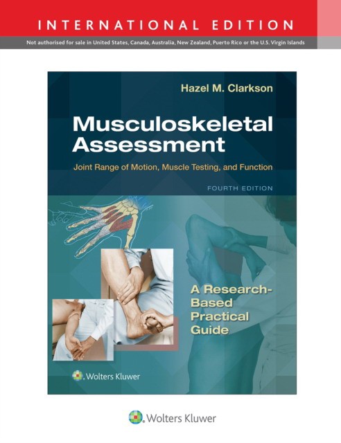Musculoskeletal Assessment: Joint Range of Motion, Muscle Testing, and Function 4E IE
