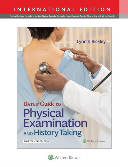 Bates' Guide To Physical Examination and History Taking 13 IE