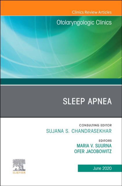 Sleep Apnea An Issue Of Otolaryngologic Clinics Of North America,53-3