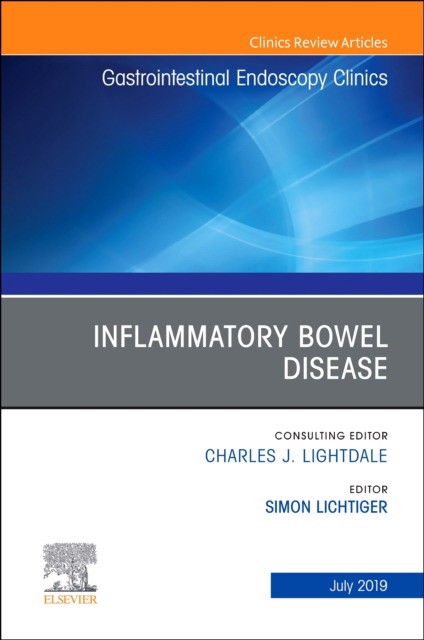 Inflammatory Bowel Disease, An Issue Of Gastrointestinal Endoscopy Clinics,29-3