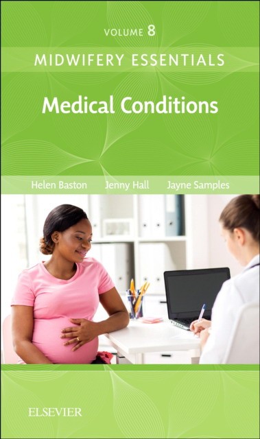 Midwifery Essentials: Medical Conditions,8