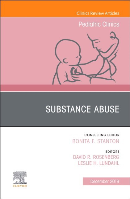 Substance Abuse, An Issue Of Pediatric Clinics Of North America,66-6