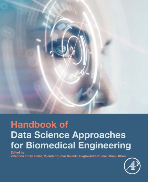 Handbook Of Data Science Approaches For Biomedical Engineering