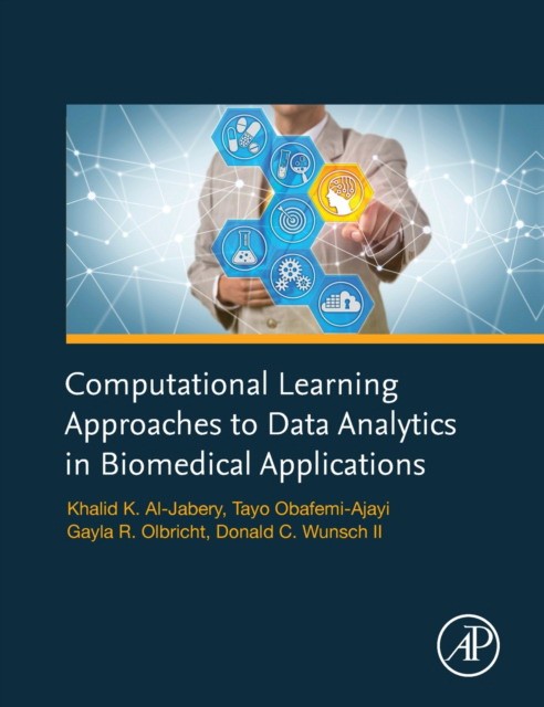 Computational Learning Approaches To Data Analytics In Biomedical Applications