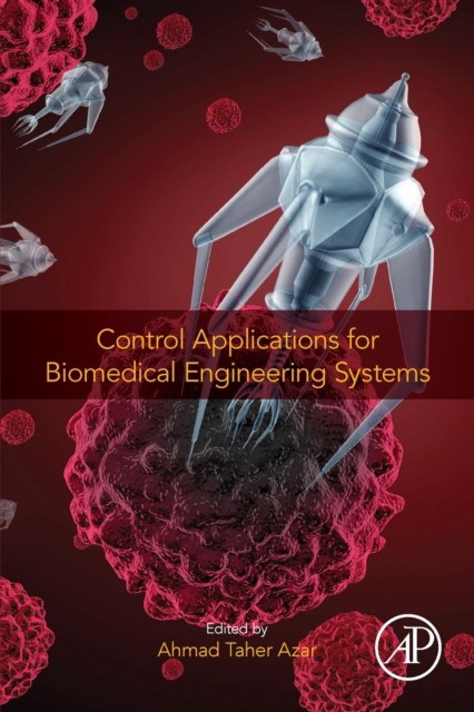 Control Applications For Biomedical Engineering Systems