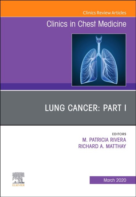 Lung Cancer, Part I, An Issue Of Clinics In Chest Medicine,41-1