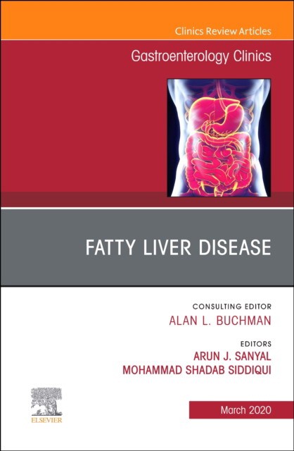Fatty Liver Disease,An Issue Of Gastroenterology Clinics Of North America,49-1