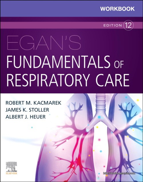 Workbook For Egan'S Fundamentals Of Respiratory Care