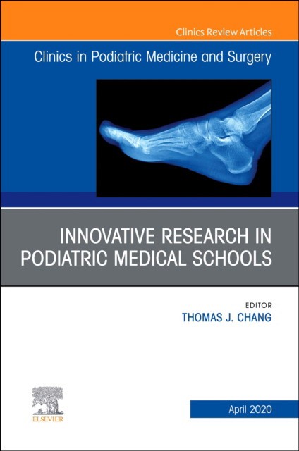 Top Research In Podiatry Education, An Issue Of Clinics In Podiatric Medicine And Surgery,37-2
