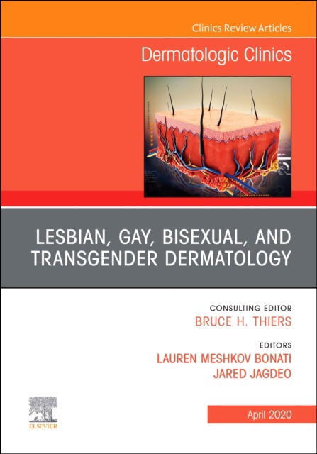 Transgender Dermatology,An Issue Of Dermatologic Clinics,38-2