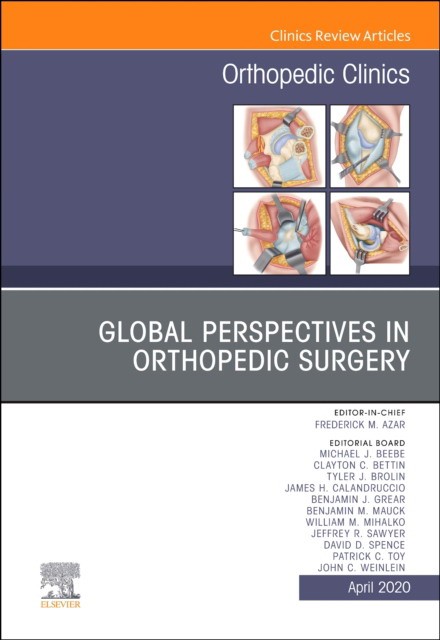 Global Perspectives, An Issue Of Orthopedic Clinics ,51-2