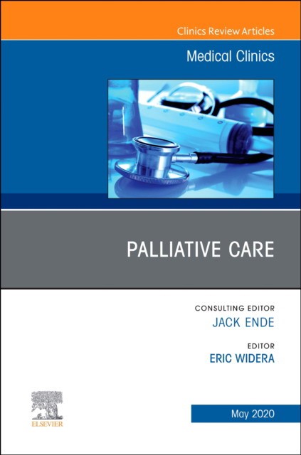 Palliative Care, An Issue Of Medical Clinics Of North America,104-3
