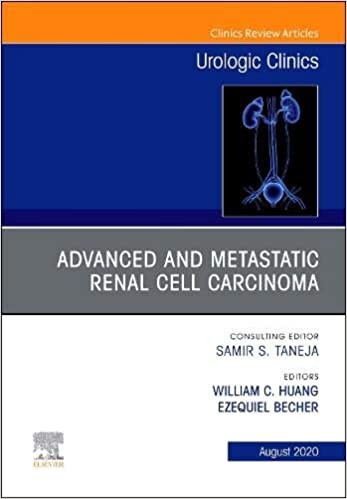 Advanced And Metastatic Renal Cell Carcinomato, An Issue Of Urologic Clinics,47-4