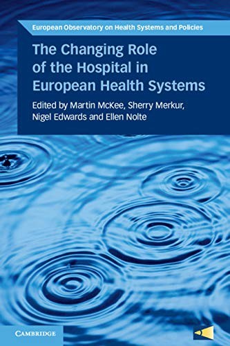 The Changing Role of the Hospital in European Health Systems