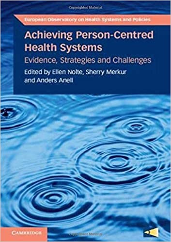 Achieving Person-Centred Health Systems: Evidence, Strategies and Challenges