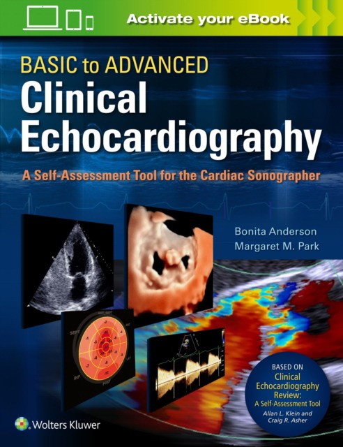 Basic to Advanced Clinical Echocardiography. A Self-Assessment Tool for the Cardiac Sonographer