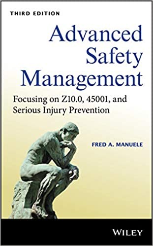 Advanced Safety Management: Focusing on Z10.0, 45001 and Serious Injury Prevention