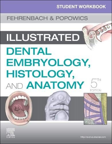 Student Workbook for Illustrated Dental Embryology, Histology and Anatomy, 5 edition