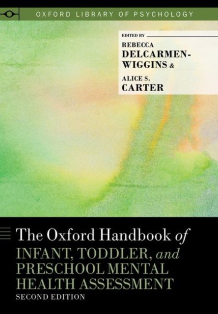 Oxford handbook of infant, toddler, and preschool mental health assessment