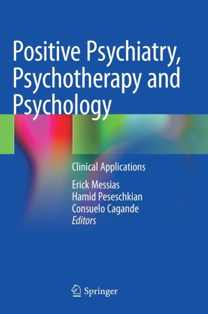 Positive Psychiatry, Psychotherapy and Psychology